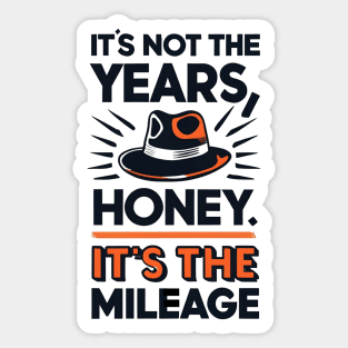 It's not the Years, Honey, it's the mileage - Fedora - Adventure Sticker